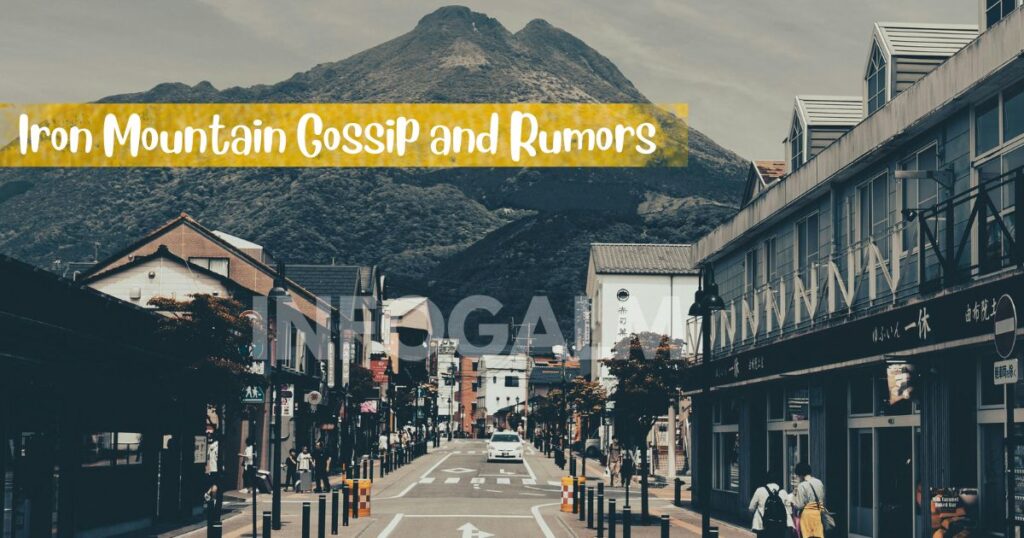 Iron Mountain Gossip and Rumors (1)