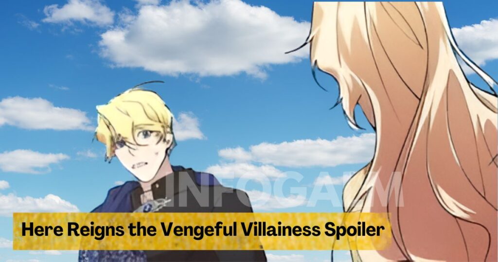 Here Reigns the Vengeful Villainess Spoiler