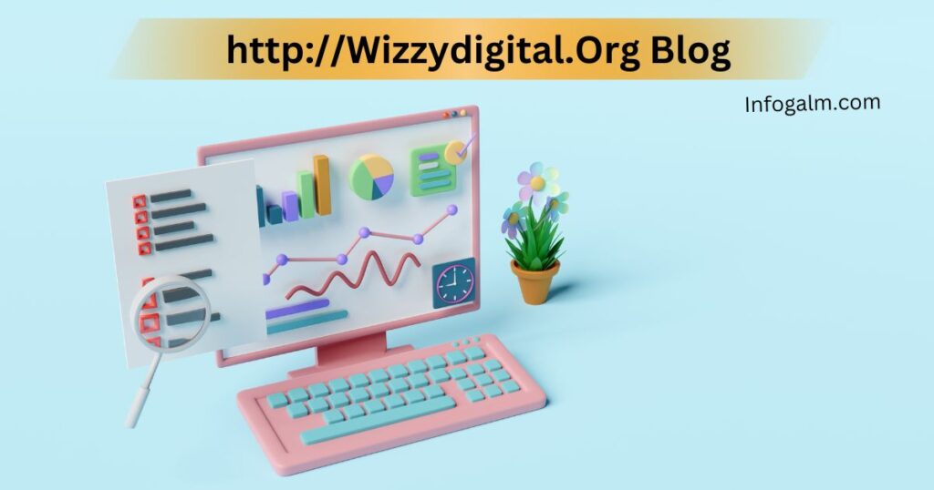 http://Wizzydigital.Org Blog